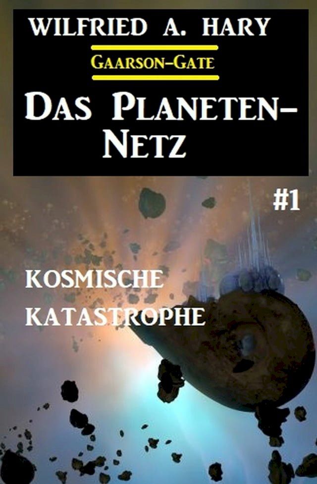  Das Planeten-Netz 1: Kosmische Katastrophe(Kobo/電子書)