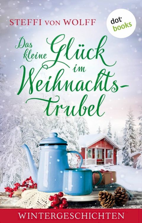 Das kleine Gl&uuml;ck im Weihnachtstrubel(Kobo/電子書)