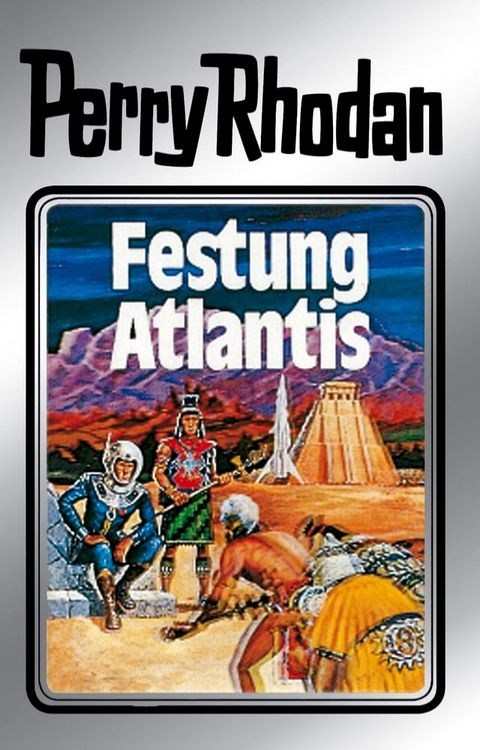 Perry Rhodan 8: Festung Atlantis (Silberband)(Kobo/電子書)