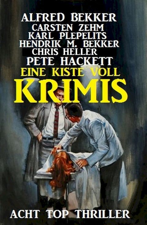 Eine Kiste voll Krimis: Acht Top Thriller(Kobo/電子書)