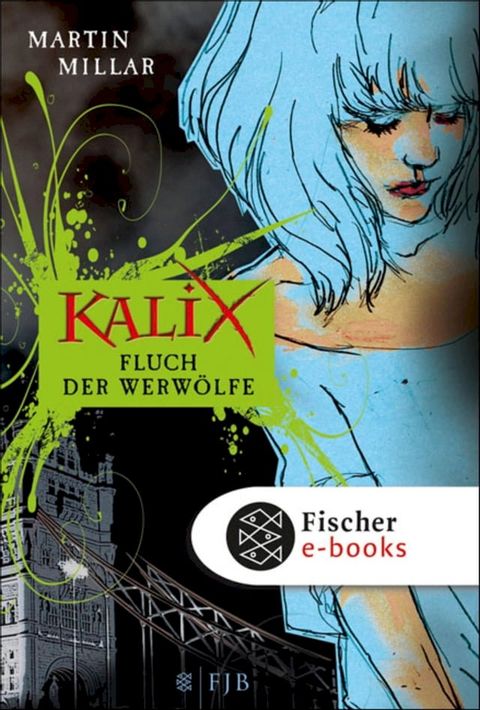 Kalix. Fluch der Werw&ouml;lfe(Kobo/電子書)