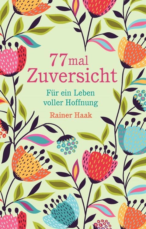 77 mal Zuversicht(Kobo/電子書)