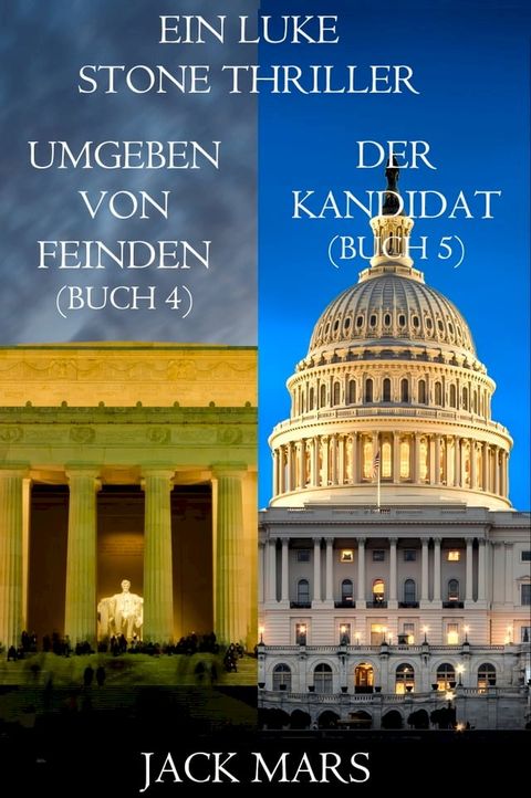 Luke Stone Thriller-Paket: Umgeben von Feinden (#4) und Der Kandidat (#5)(Kobo/電子書)