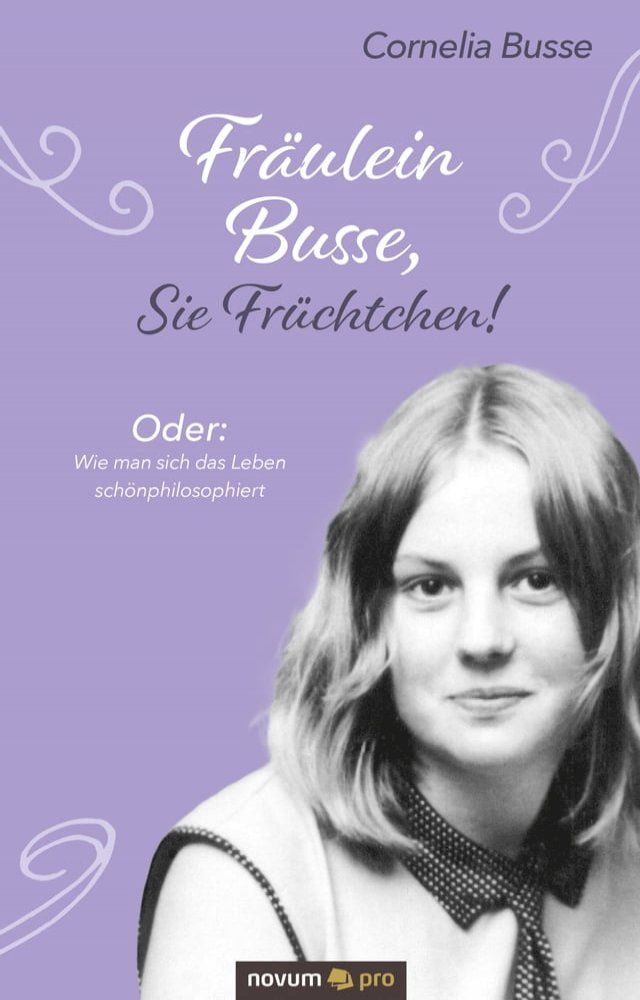  Fr&auml;ulein Busse, Sie Fr&uuml;chtchen!(Kobo/電子書)