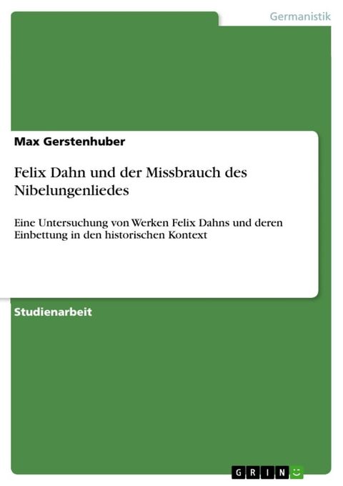 Felix Dahn und der Missbrauch des Nibelungenliedes(Kobo/電子書)