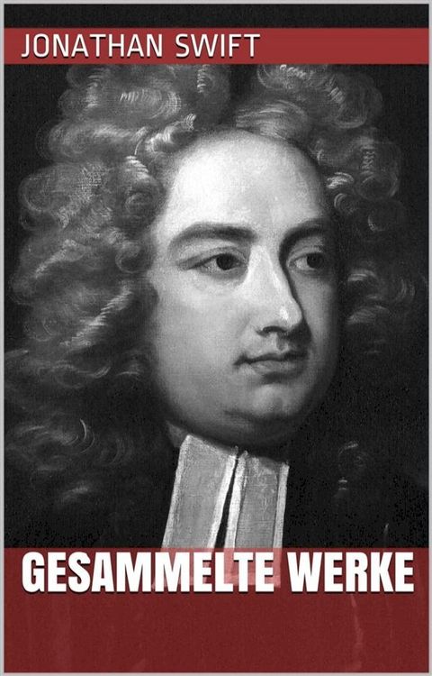 Jonathan Swift - Gesammelte Werke