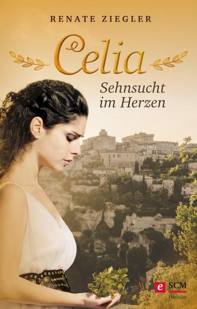  Celia – Sehnsucht im Herzen(Kobo/電子書)