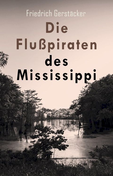 Die Flußpiraten des Mississippi(Kobo/電子書)