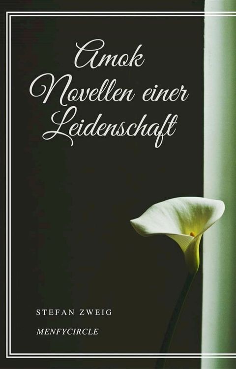 Amok Novellen einer Leidenschaft(Kobo/電子書)