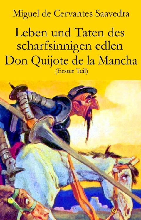 Leben und Taten des scharfsinnigen edlen Don Quijote de la Mancha (Erster Teil)(Kobo/電子書)