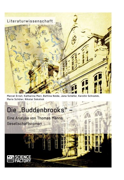 Die 'Buddenbrooks' - Eine Analyse von Thomas Manns Gesellschaftsroman(Kobo/電子書)