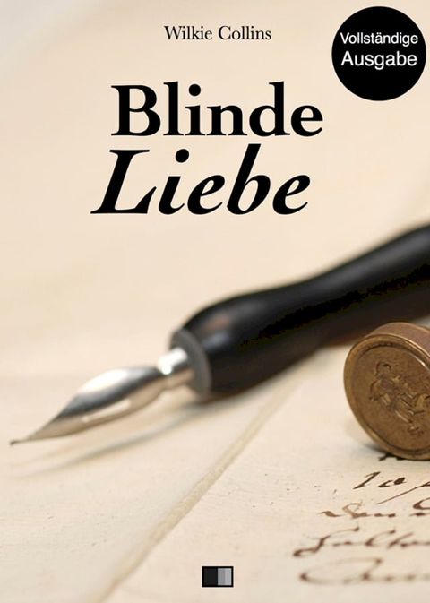 Blinde Liebe (Vollständige Ausgabe)(Kobo/電子書)