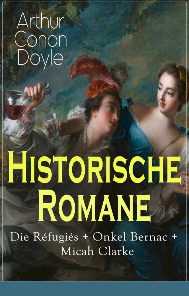  Historische Romane: Die Réfugiés + Onkel Bernac + Micah Clarke(Kobo/電子書)