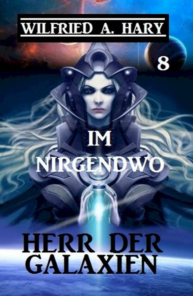  Herr der Galaxien 8 - Im Nirgendwo(Kobo/電子書)