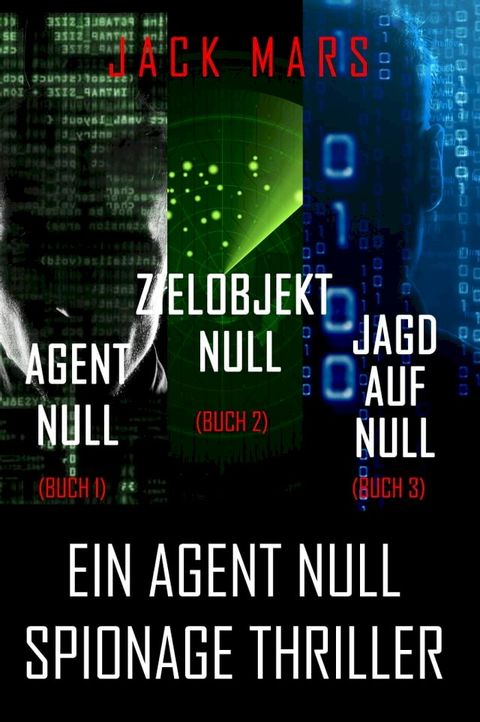 Agent Null Spionage-Thriller Paket: Agent Null (#1). Zielobjekt Null (#2) und Jagd auf Null (#3)(Kobo/電子書)