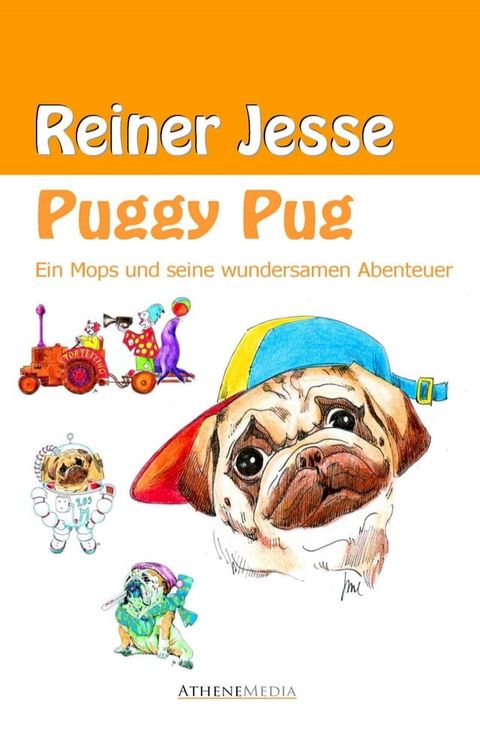 Puggy Pug: Ein Mops und seine wundersamen Abenteuer(Kobo/電子書)