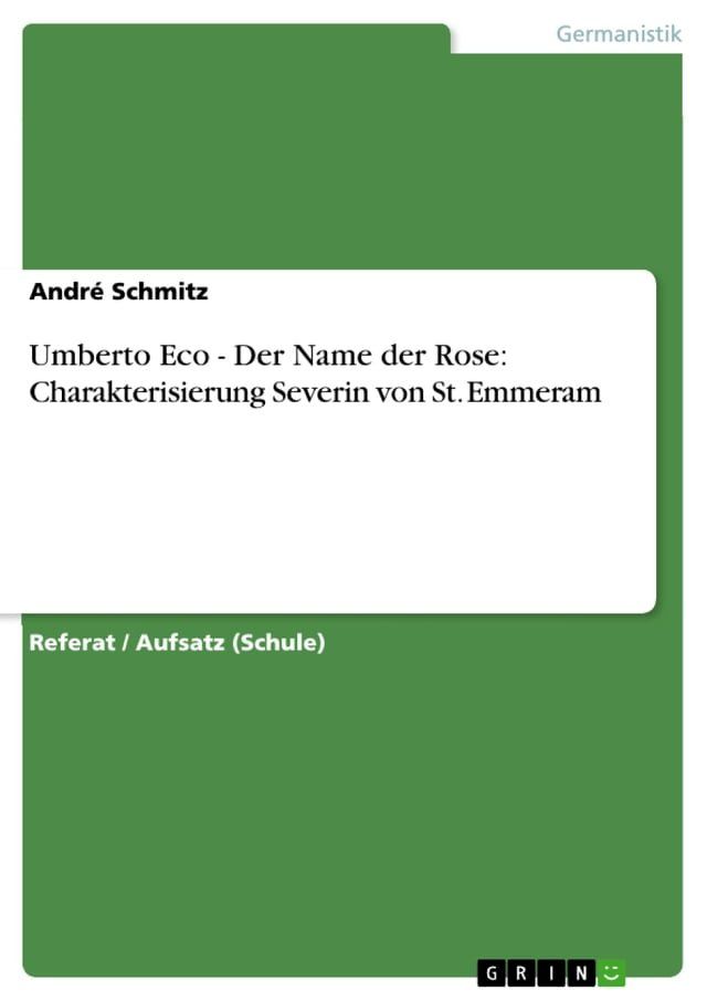  Umberto Eco - Der Name der Rose: Charakterisierung Severin von St. Emmeram(Kobo/電子書)