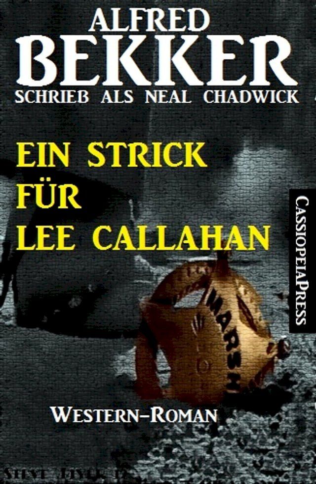  Ein Strick für Lee Callahan: Western-Roman(Kobo/電子書)