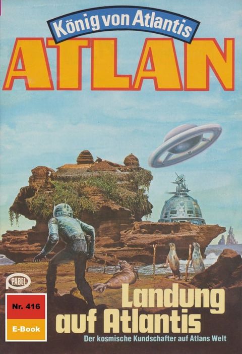 Atlan 416: Landung auf Atlantis(Kobo/電子書)