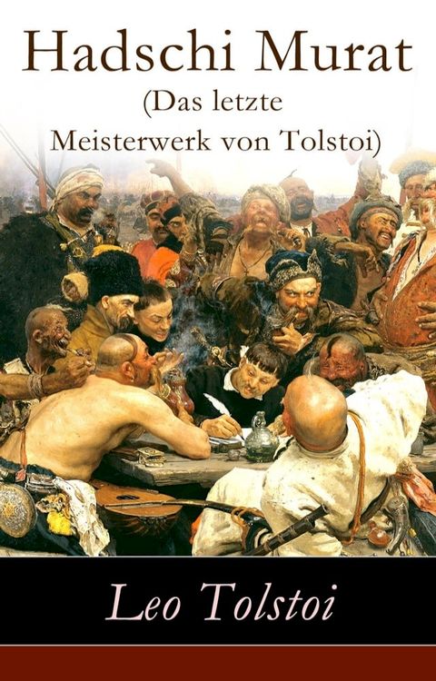 Hadschi Murat (Das letzte Meisterwerk von Tolstoi)(Kobo/電子書)