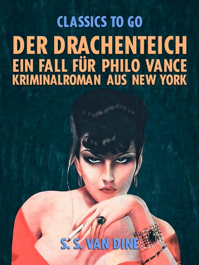  Der Drachenteich: Ein Fall für Philo Vance. Kriminalroman aus New York.(Kobo/電子書)