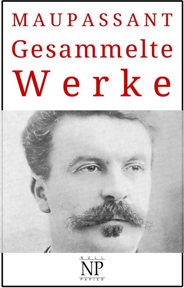  Guy de Maupassant – Gesammelte Werke(Kobo/電子書)