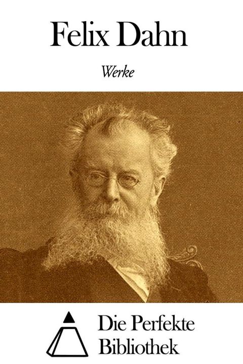 Werke von Felix Dahn(Kobo/電子書)