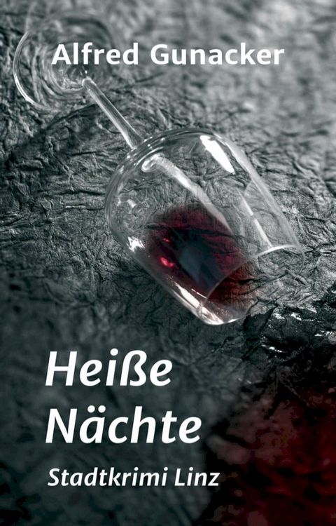 Hei&szlig;e N&auml;chte - Stadtkrimi Linz(Kobo/電子書)