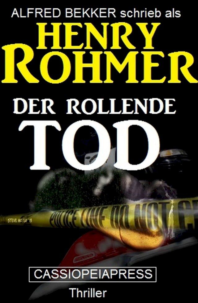  Henry Rohmer Thriller - Der rollende Tod(Kobo/電子書)