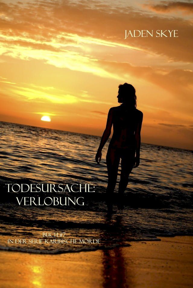  Todesursache: Verlobung (Buch #7 in der Serie Karibische Morde)(Kobo/電子書)