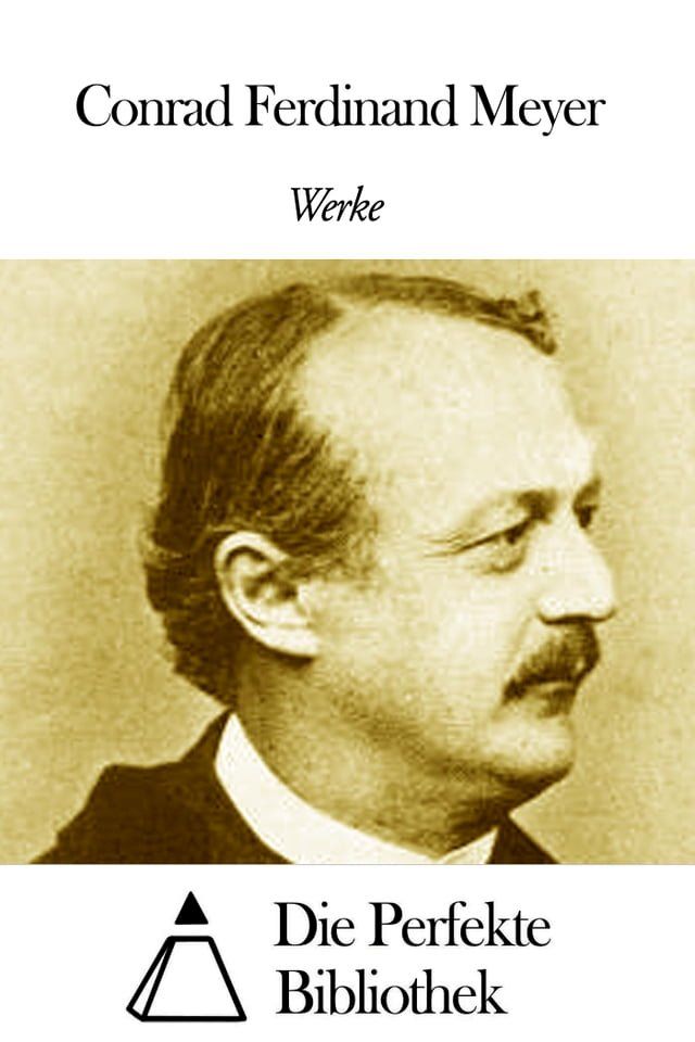  Werke von Conrad Ferdinand Meyer(Kobo/電子書)