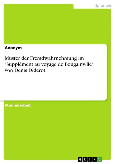 Muster der Fremdwahrnehmung im 'Supplément au voyage de Bougainville' von Denis Diderot(Kobo/電子書)