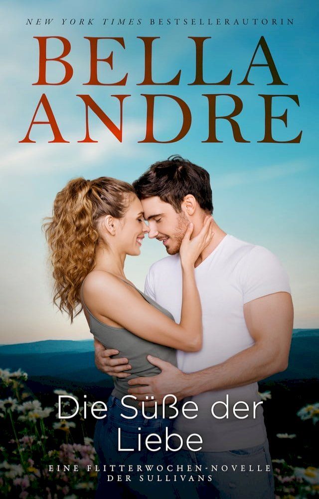  Die Süße der Liebe (Eine Flitterwochen-Novelle der Sullivans)(Kobo/電子書)