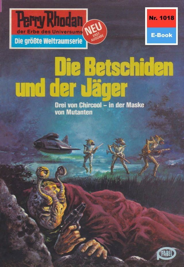  Perry Rhodan 1018: Die Betschiden und der Jäger(Kobo/電子書)