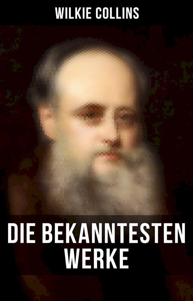  Die bekanntesten Werke von Wilkie Collins(Kobo/電子書)