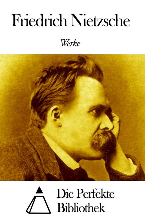 Werke von Friedrich Nietzsche(Kobo/電子書)