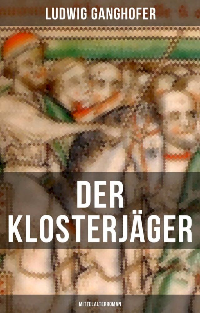  Der Klosterjäger (Mittelalterroman)(Kobo/電子書)