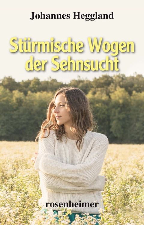 St&uuml;rmische Wogen der Sehnsucht(Kobo/電子書)