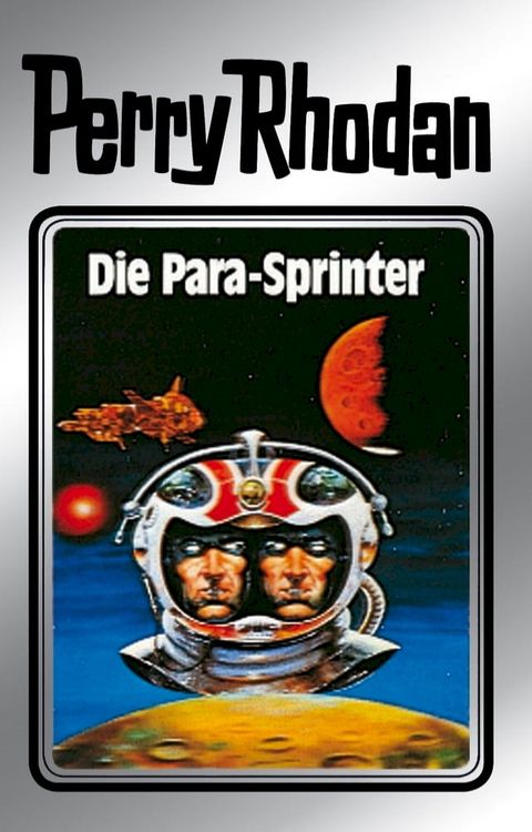 Perry Rhodan 24: Die Para-Sprinter (Silberband)(Kobo/電子書)