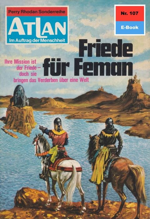 Atlan 107: Friede f&uuml;r Feman(Kobo/電子書)