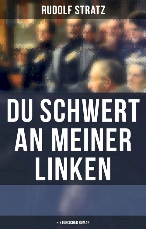 Du Schwert an meiner Linken: Historischer Roman(Kobo/電子書)