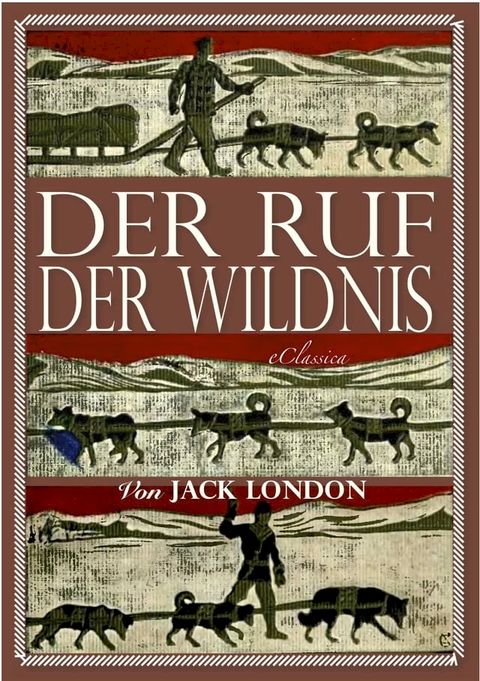 Jack London: Der Ruf der Wildnis (Illustriert)(Kobo/電子書)