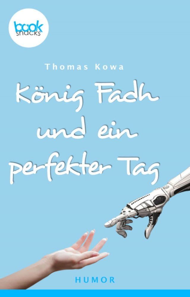  K&ouml;nig Fadh und ein perfekter Tag(Kobo/電子書)