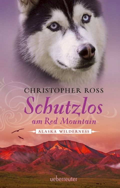 Alaska Wilderness - Schutzlos am Red Mountain (Bd. 4)(Kobo/電子書)