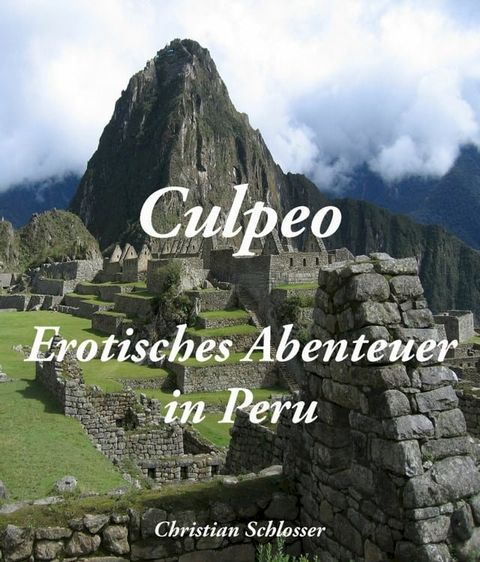 Culpeo - Erotisches Abenteuer in Peru(Kobo/電子書)