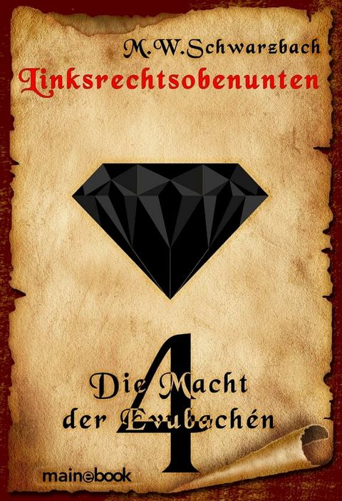 Linksrechtsobenunten - Band 4: Die Macht der Evubach&eacute;n(Kobo/電子書)