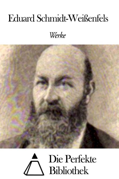 Werke von Eduard Schmidt-Weißenfels(Kobo/電子書)