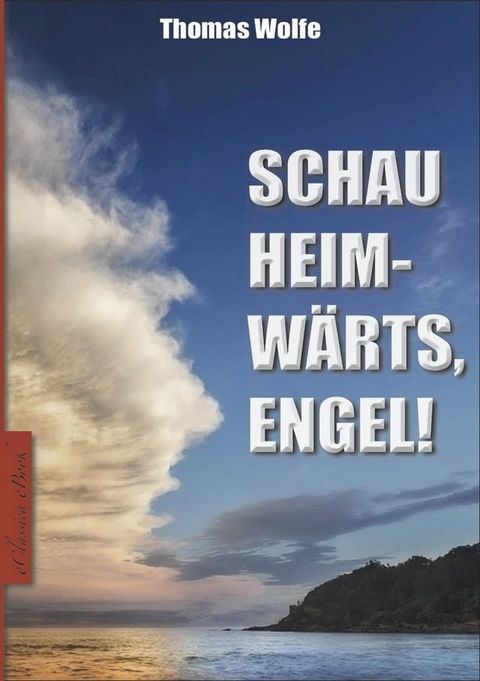 "Thomas Wolfe: Schau heimwärts, Engel! "(Kobo/電子書)