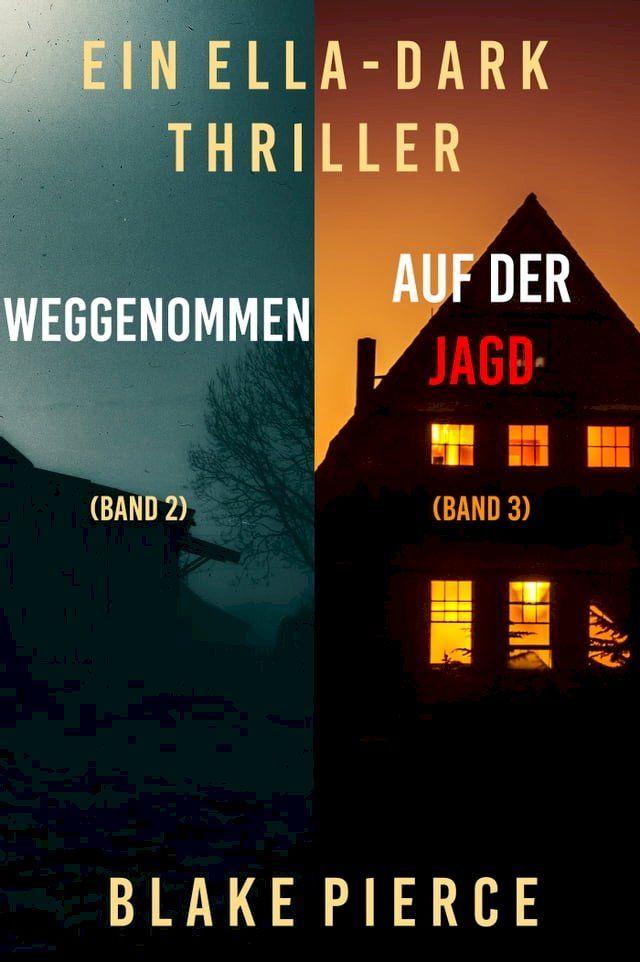  Ella Dark Mystery-Paket: Weggenommen (#2) und Auf der Jagd (#3)(Kobo/電子書)