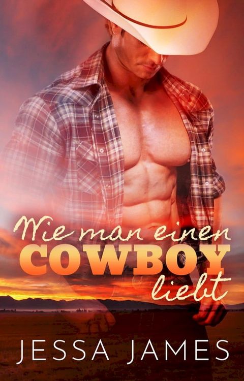 Wie man einen Cowboy liebt(Kobo/電子書)